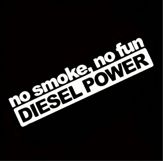 no smoke, no fun DIESEL POWER - Naklejka na Szybę/Karoserię